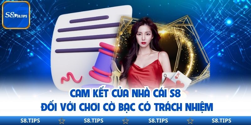 Cam kết của nhà cái S8 đối với chơi cờ bạc có trách nhiệm